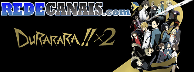 /imgs-videos/Legado/Durarara!!x2%20Capa.jpg